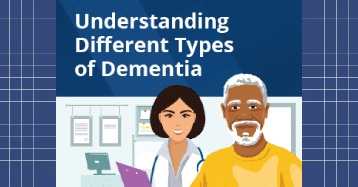 Understanding Different Types of Dementia